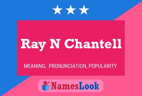 Постер имени Ray N Chantell