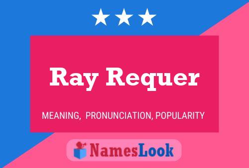 Постер имени Ray Requer