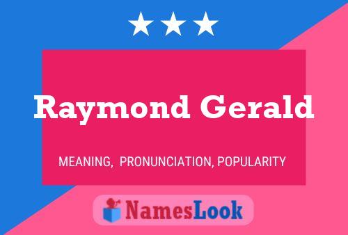 Постер имени Raymond Gerald