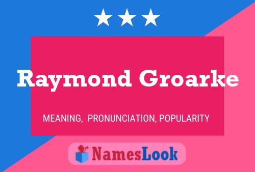 Постер имени Raymond Groarke