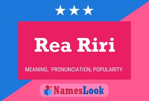 Постер имени Rea Riri