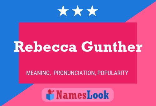 Постер имени Rebecca Gunther