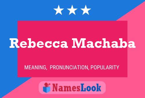 Постер имени Rebecca Machaba