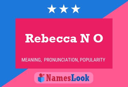 Постер имени Rebecca N O