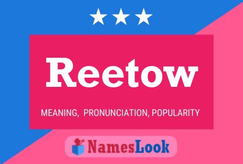 Постер имени Reetow