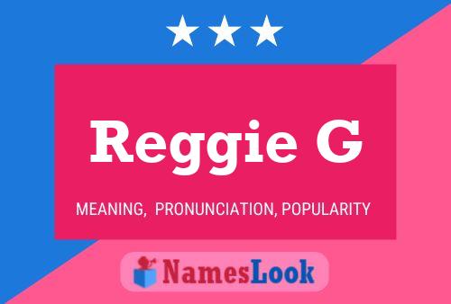 Постер имени Reggie G