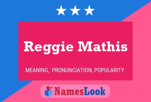 Постер имени Reggie Mathis