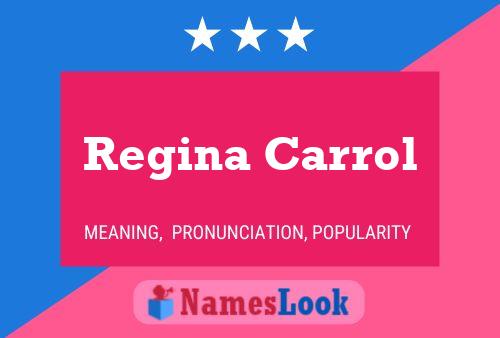 Постер имени Regina Carrol