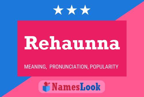 Постер имени Rehaunna