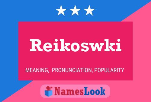 Постер имени Reikoswki