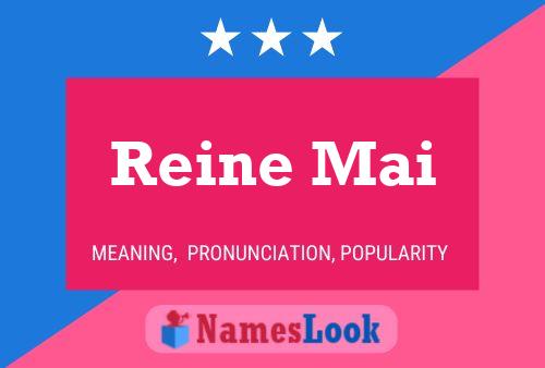 Постер имени Reine Mai