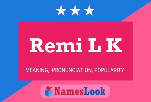 Постер имени Remi L K