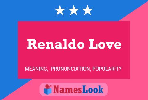 Постер имени Renaldo Love