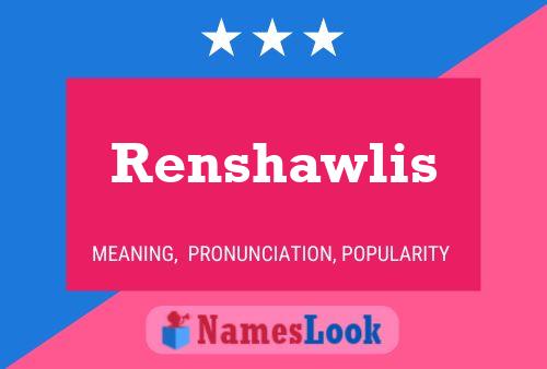 Постер имени Renshawlis