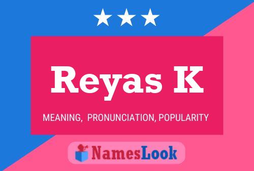 Постер имени Reyas K