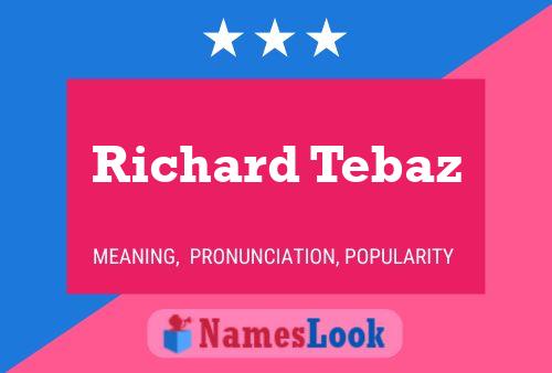 Постер имени Richard Tebaz