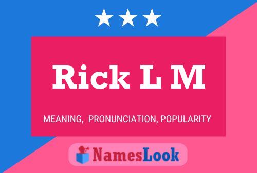 Постер имени Rick L M