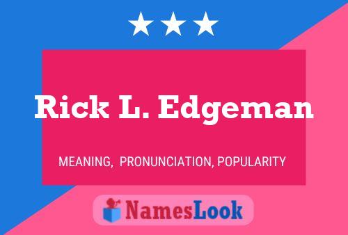 Постер имени Rick L. Edgeman