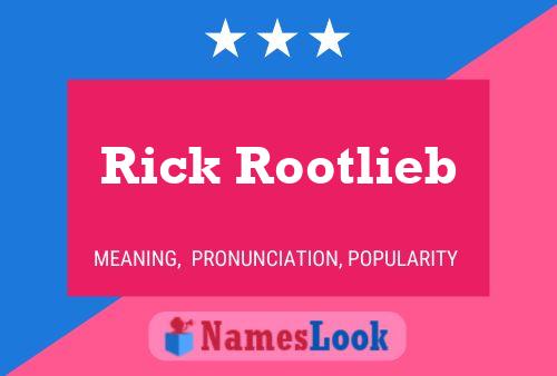 Постер имени Rick Rootlieb