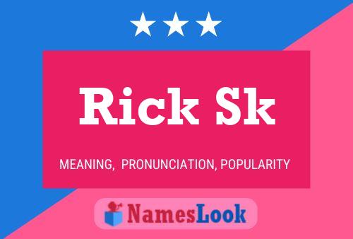 Постер имени Rick Sk