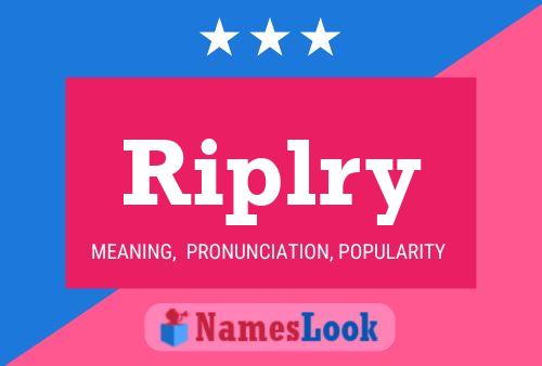 Постер имени Riplry