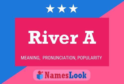 Постер имени River A