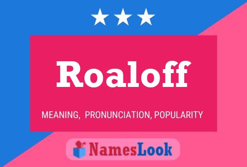 Постер имени Roaloff