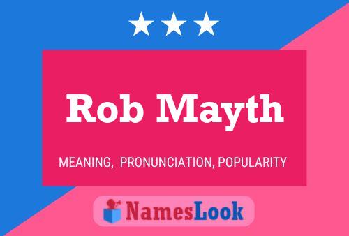 Постер имени Rob Mayth