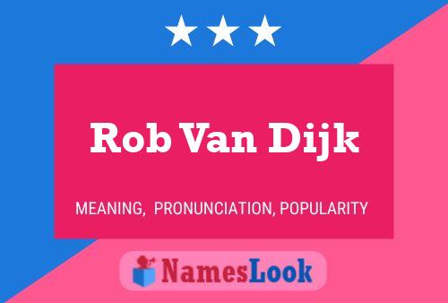 Постер имени Rob Van Dijk