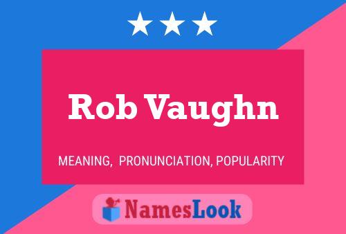 Постер имени Rob Vaughn