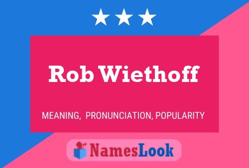 Постер имени Rob Wiethoff