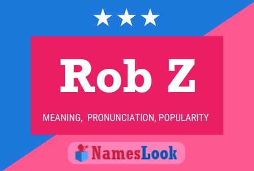 Постер имени Rob Z