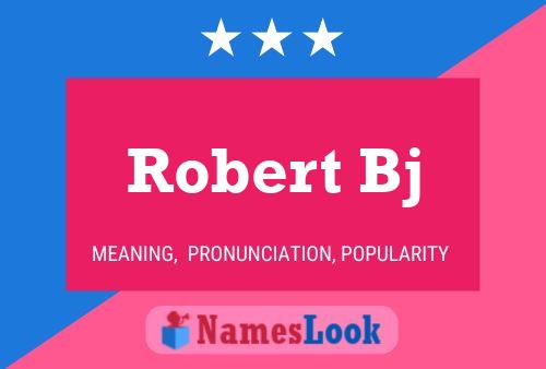 Постер имени Robert Bj