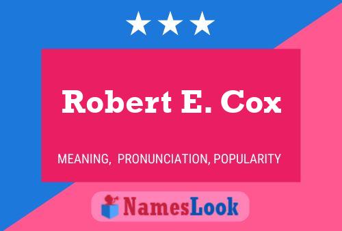 Постер имени Robert E. Cox