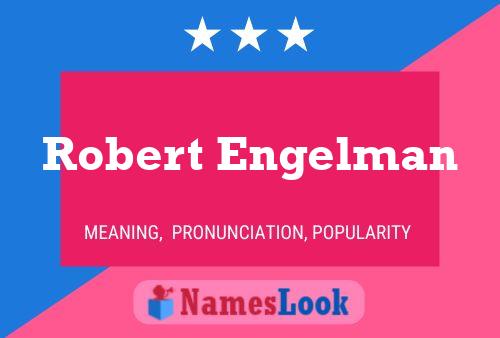 Постер имени Robert Engelman