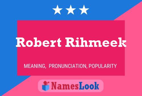 Постер имени Robert Rihmeek