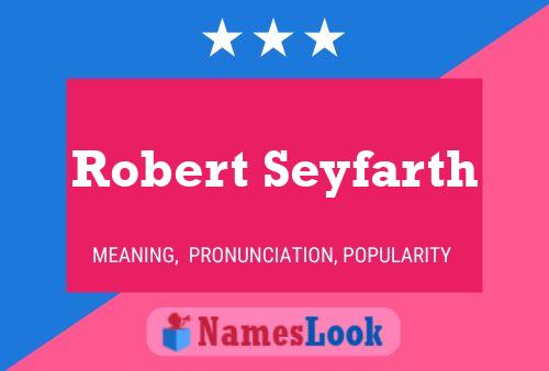 Постер имени Robert Seyfarth