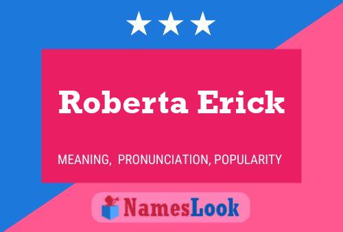 Постер имени Roberta Erick