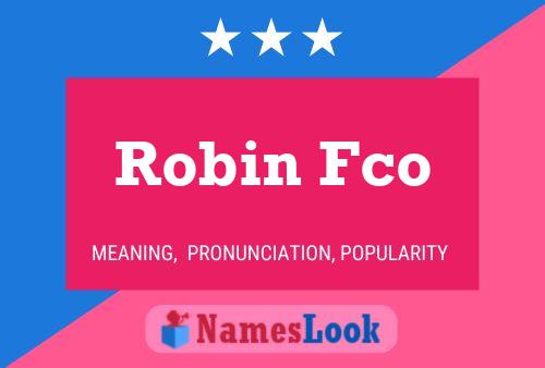 Постер имени Robin Fco