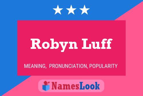 Постер имени Robyn Luff