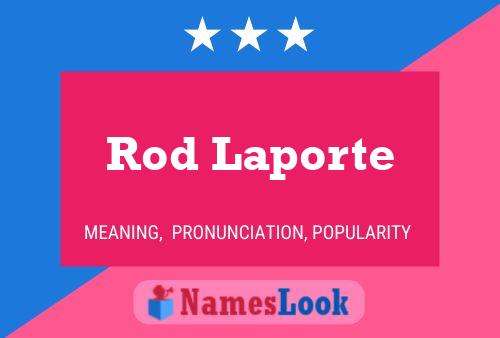 Постер имени Rod Laporte