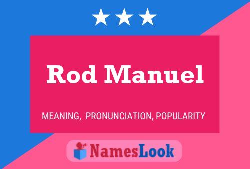 Постер имени Rod Manuel