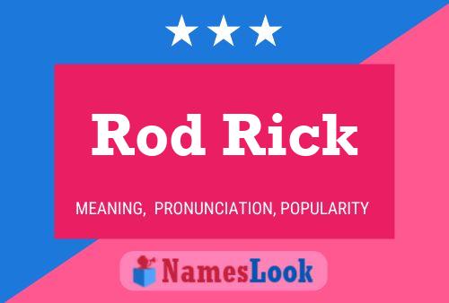 Постер имени Rod Rick