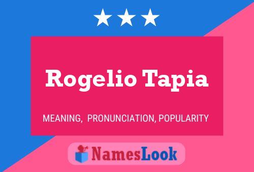 Постер имени Rogelio Tapia