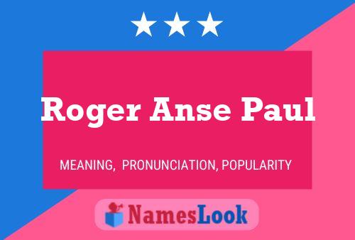 Постер имени Roger Anse Paul