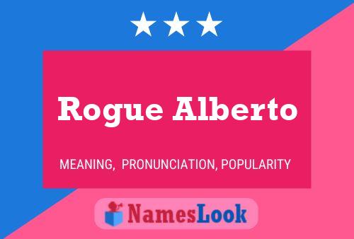 Постер имени Rogue Alberto