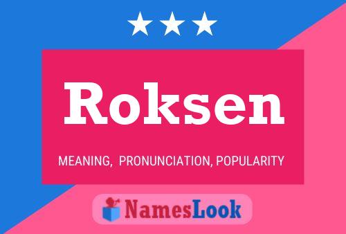 Постер имени Roksen