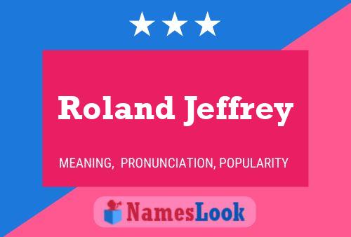 Постер имени Roland Jeffrey