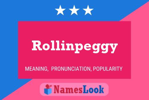 Постер имени Rollinpeggy