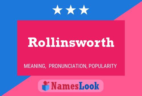 Постер имени Rollinsworth